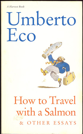 Immagine del venditore per How to Travel With a Salmon & Other Essays venduto da Don's Book Store