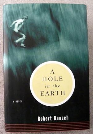 A Hole in the Earth: SIGNED BY AUTHOR