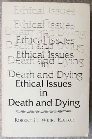 Seller image for Ethical Issues in Death and Dying for sale by Call Phil Now - Books