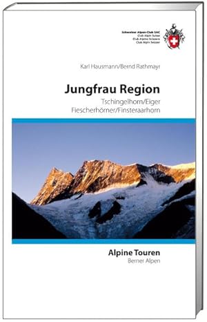 Bild des Verkufers fr Jungfrau Region : Tschingelhorn / Eiger / Fiescherhrner / Finsteraarhorn zum Verkauf von AHA-BUCH GmbH