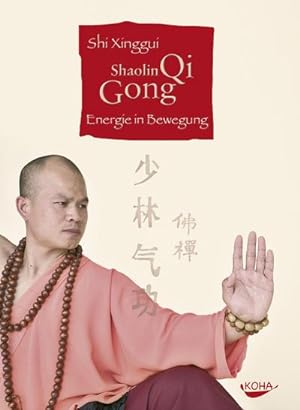 Bild des Verkufers fr Shaolin Qi Gong : Energie in Bewegung zum Verkauf von AHA-BUCH GmbH