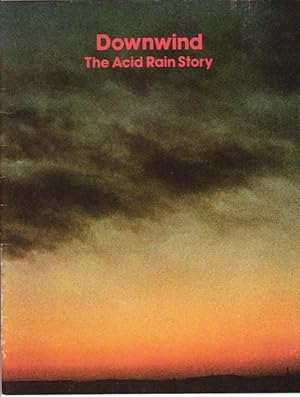 Downwind: The Acid Rain Story .Drowning Worms, No Metal Umbrellas, Atmospheric Dumping Ground, Ho...