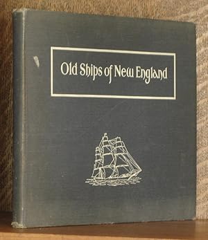 OLD SHIPS OF NEW ENGLAND