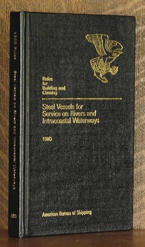 Seller image for RULES FOR BUILDING AND CLASSING STEEL VESSELS FOR SERVICE ON RIVERS AND INTRACOASTAL WATERWAYS for sale by Andre Strong Bookseller