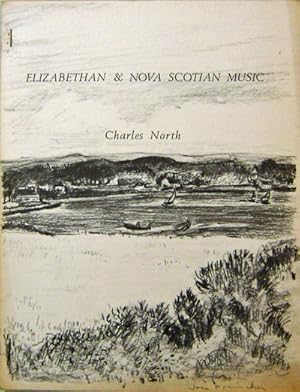 Seller image for Elizabethan & Nova Scotian Music (Signed) for sale by Derringer Books, Member ABAA