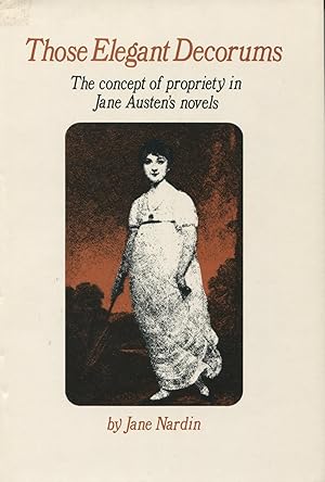 Those Elegant Decorums: The Concept of Propriety in Jane Austen's Novels