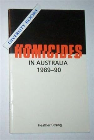 HOMICIDES IN AUSTRALIA 1989-90