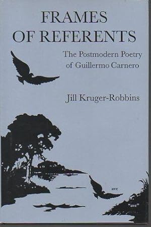 Seller image for Frames of Referents: The Postmodern Poetry of Guillermo Carnero for sale by Bookfeathers, LLC