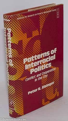 Seller image for Patterns of interracial politics; conflict and cooperation in the city for sale by Bolerium Books Inc.