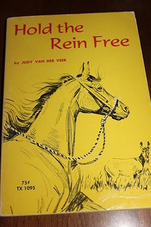 Seller image for Hold the Rein Free for sale by Wagon Tongue Books