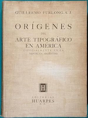 Imagen del vendedor de Orgenes del Arte Tipogrfico en Amrica, especialmente en la Repblica Argentina a la venta por Lirolay