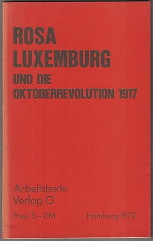 Bild des Verkufers fr Rosa Luxemburg und die Oktoberrevolution 1917. zum Verkauf von Antiquariat Neue Kritik