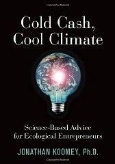 Imagen del vendedor de Cold Cash, Cool Climate: Science-Based Advice for Ecological Entrepreneurs a la venta por Monroe Street Books