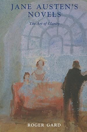 Jane Austen's Novels: The Art of Clarity