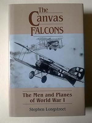 The Canvas Falcons - The Men And Planes Of World War 1