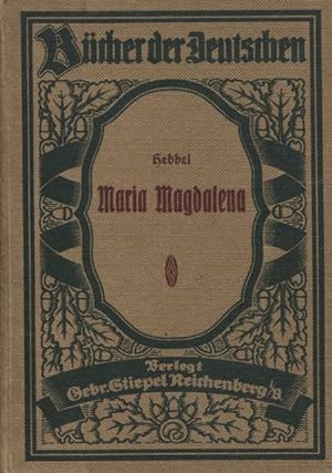 Imagen del vendedor de Maria Magdalena Ein brgerliches Trauerspiel in drei Akten Bcher der Deutschen 5. Band a la venta por Flgel & Sohn GmbH