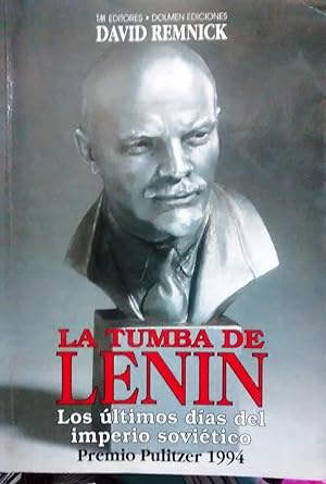 Seller image for La tumba de Lenin. Los ltimos das del imperio sovitico for sale by Librera Monte Sarmiento