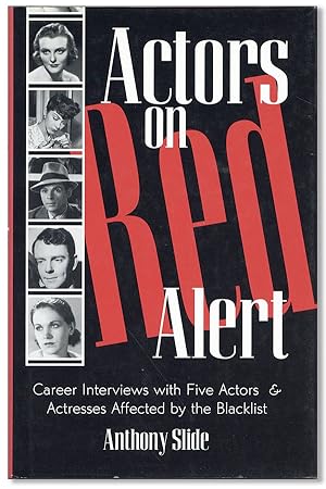 Actors on Red Alert: Career Interviews with Five Actors & Actresses Affected by the Blacklist
