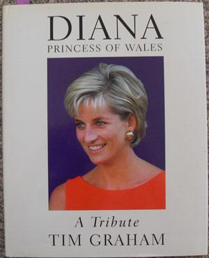 Diana Princess of Wales: A Tribute