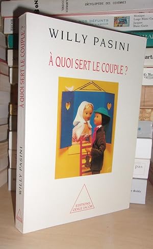 Seller image for A QUOI SERT LE COUPLE ? for sale by Planet's books