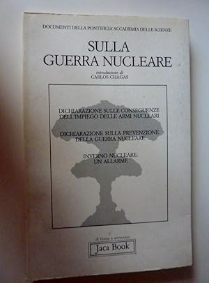 "Documenti della Pontificia Accademia delle Scienze - SULLA GUERRA NUCLEARE. Dichiarazione sulle ...