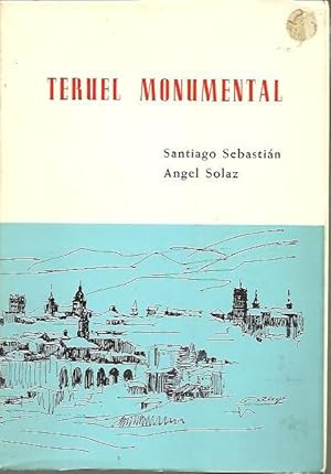 Imagen del vendedor de TERUEL MONUMENTAL. a la venta por Librera Javier Fernndez