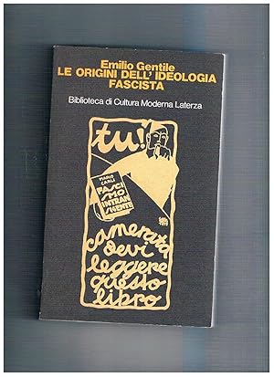 Image du vendeur pour Le origini dell'ideologia fascista. (1918-1925). mis en vente par Libreria Gull