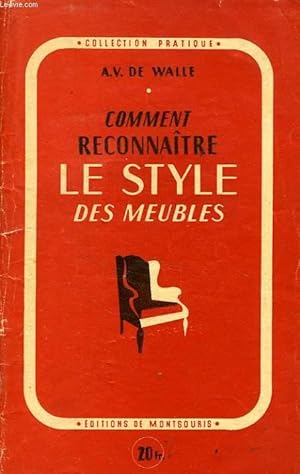 Seller image for COMMENT RECONNAITRE LE STYLE DES MEUBLES for sale by Le-Livre