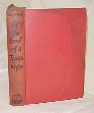 Imagen del vendedor de At the End of a Texas Rope a la venta por Princeton Antiques Bookshop