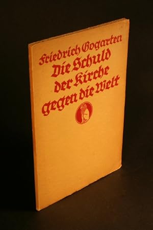 Seller image for Die Schuld der Kirche gegen die Welt. for sale by Steven Wolfe Books
