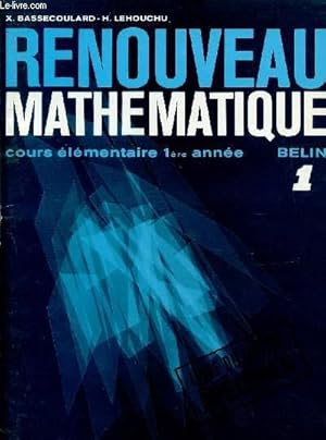 Seller image for RENOUVEAU MATHEMATIQUE / COURS ELEMENTAIRE - 1ere ANNEE / CAHIER N1 / LIVRE DU MAITRE - SPECIMEN. for sale by Le-Livre