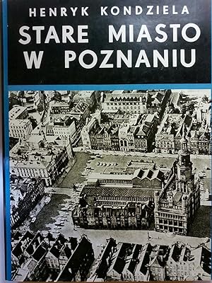 Seller image for Stare Miasto w Poznaniu. (signiert) for sale by ANTIQUARIAT Franke BRUDDENBOOKS