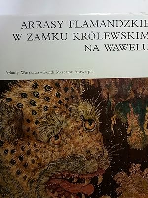 Immagine del venditore per Arrasy Flamandzkie w zamku krolewskim na Wawelu. (Die flmischen Tapisserien im Wawelschlo zu Krakau.) venduto da ANTIQUARIAT Franke BRUDDENBOOKS