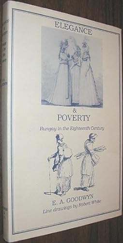 Elegance and Poverty: Bungay in the Eighteenth Century SIGNED
