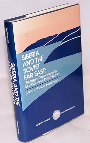 Image du vendeur pour Siberia and the Soviet far east; strategic dimensions in multinational perspective mis en vente par Bolerium Books Inc.