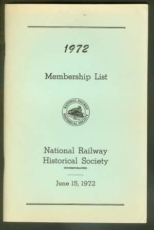 1972 Membership List -- NATIONAL RAILWAY HISTORICAL SOCIETY - June 12, 1972 - National Railway Bu...