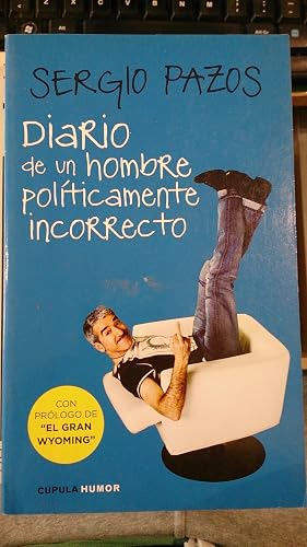 Imagen del vendedor de DIARIO DE UN HOMBRE POL�TICAMENTE INCORRECTO (Barcelona, 2010) a la venta por Multilibro