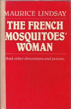 The French Mosquitoes' Woman and other diversions and poems