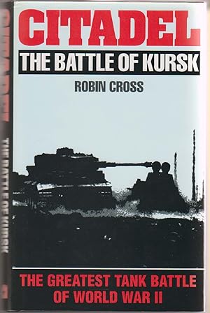 Citadel: the Battle of Kursk