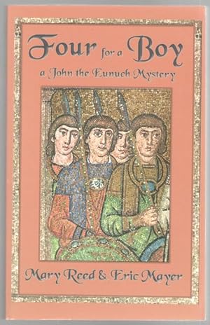 Immagine del venditore per Four for a Boy: A John the Eunuch Mystery venduto da Mystery Cove Book Shop