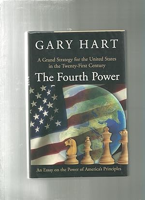 Seller image for THE FOURTH POWER : A Grand Strategy for the United States in the Twenty-First Century for sale by ODDS & ENDS BOOKS