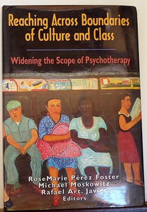 Imagen del vendedor de Reaching Across Boundaries of Culture and Class: Widening the Scope of Psychotherapy a la venta por RON RAMSWICK BOOKS, IOBA