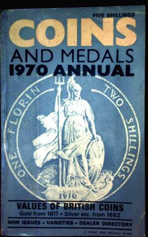 Coins and medals 1970 Annual - Values of British Coins (Gold from 1817, Silver etc. from 1662 - n...