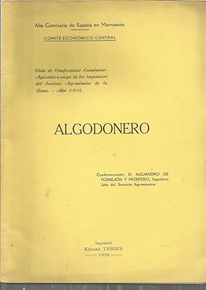 ALGODONERO ( Ciclo de Conferencias Económico-Agrícolas a cargo de los Ingenieros del Servicio Agr...