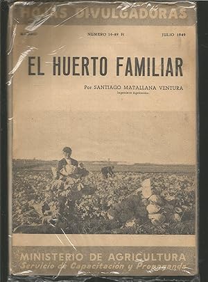 HOJAS DIVULGADORAS: EL HUERTO FAMILIAR (1949) + HUERTOS FAMILIARES PARA CAMPESINOS 1ªEDICION (195...