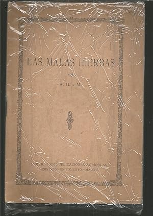 LAS MALAS HIERBAS 40 pgs (1945?)+ 2 HOJAS DIVULGADORAS: LAS MALAS HIERBAS(1952) - LAS MALAS HIERB...