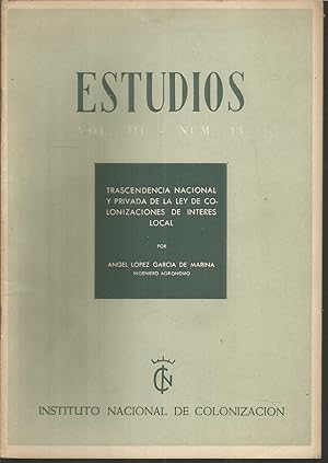 TRASCENDENCIA NACIONAL Y PRIVADA DE LA LEY DE COLONIZACIONES DE INTERES LOCAL VOL.III Nº 13 (Conf...