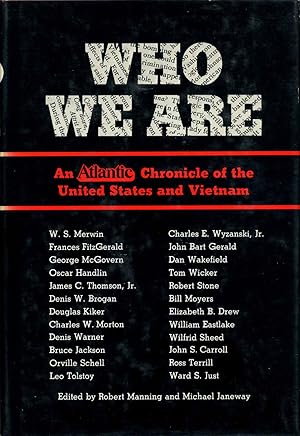 Imagen del vendedor de WHO WE ARE. The Atlantic Chronicle of the United States and Vietnam. Signed by Robert Stone. a la venta por Kurt Gippert Bookseller (ABAA)