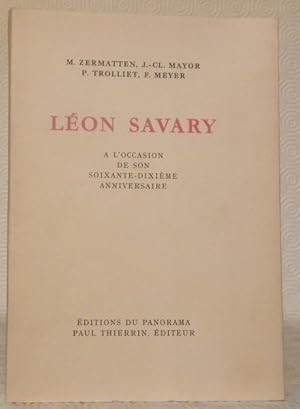 Seller image for Lon Savary. A l'occasion de son soixante-dixime anniversaire. for sale by Bouquinerie du Varis