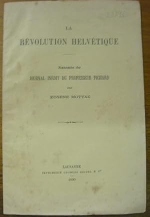 Imagen del vendedor de La Rvolution Helvtique. Extraits du journal indits du professeur Pichard. a la venta por Bouquinerie du Varis